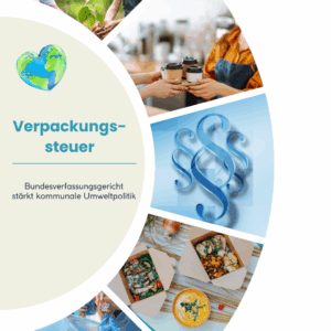 Mehr über den Artikel erfahren Verpackungssteuer: Karlsruhe stärkt Kommunen im Kampf gegen Müll